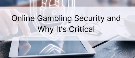 What is Online Gambling Security and Why It’s Critical